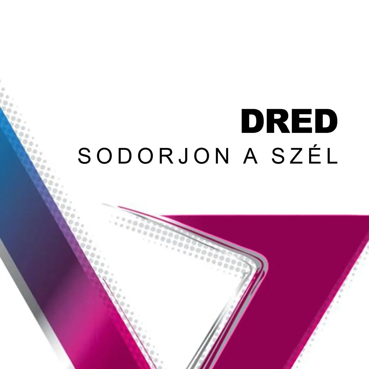 Sodorjon a szél – Dred és Doris dal borító
